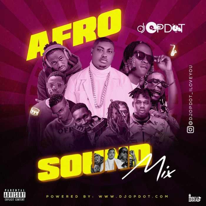 DJ OP Dot – Afro Sound Mix (Download Mp3)