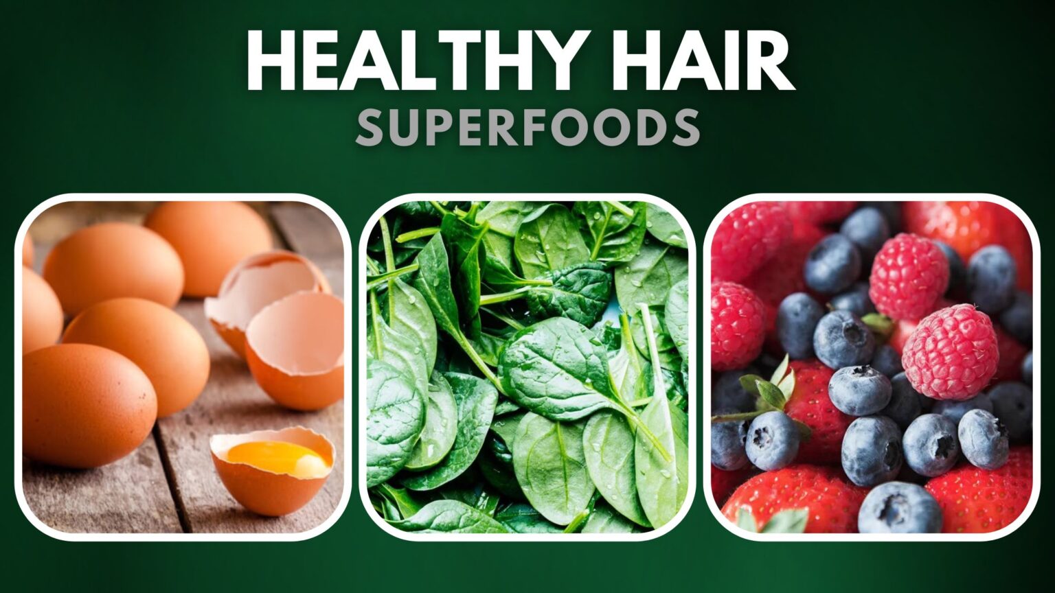 Top 10 Healthy Hair SuperFoods