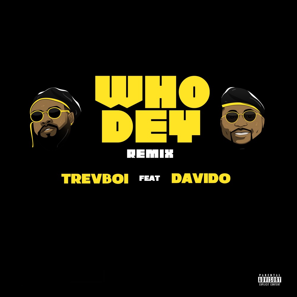 Who Dey Remix by Trevboi ft Davido