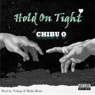 Hold on Tight by Chibu O