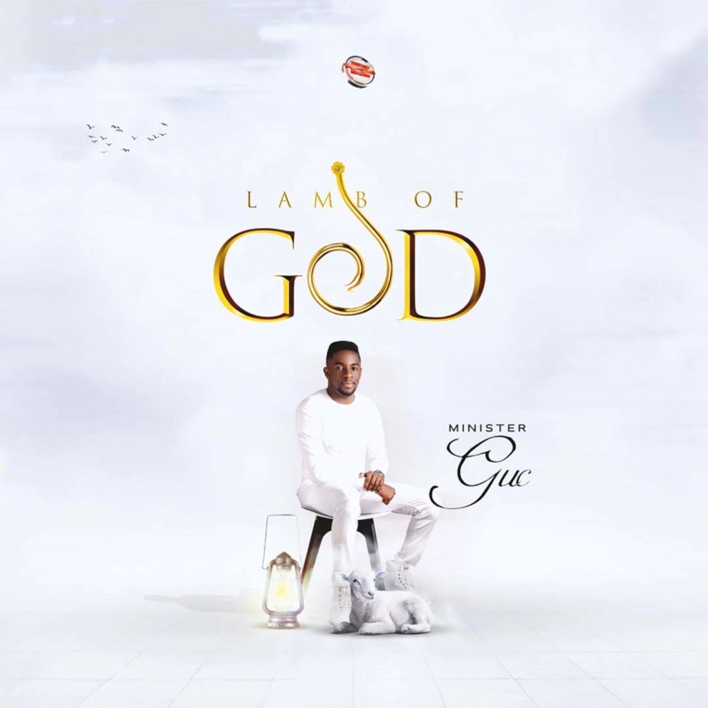 Minister GUC – Lamb Of God Mp3 Download