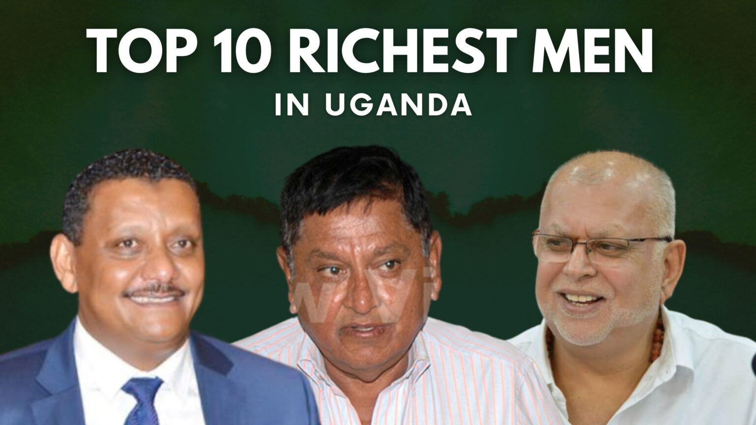 Top 10 Richest Men In Uganda 2024