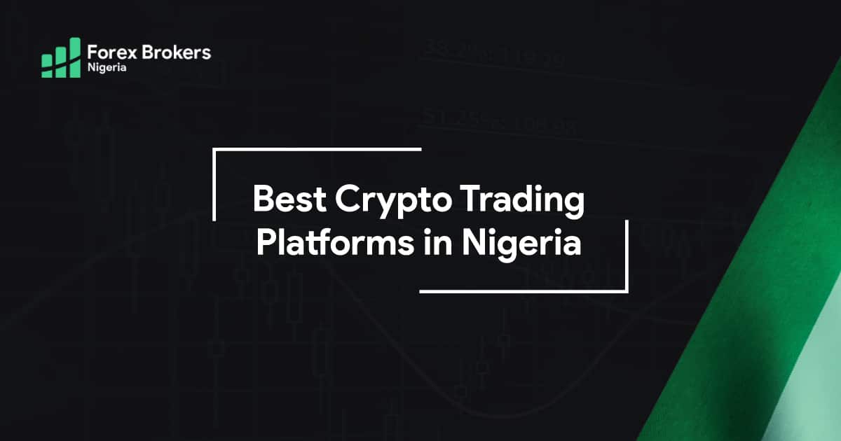 Best Trading Platform For Cryptocurrency in Nigeria
