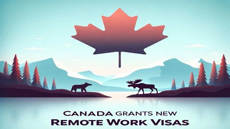 Canada Approves 2024 Remote Work Visas