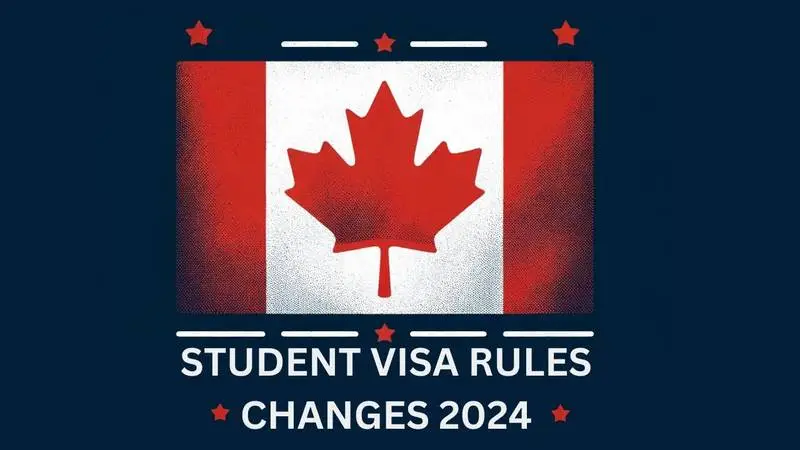 Canada Student Visa Rules Changes 2024: Key Updates and Impacts
