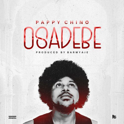 Pappy Chino – Osadebe Mp3 Download